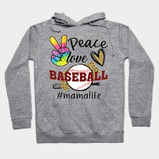 Peace Love Baseball Mama Life Hoodie